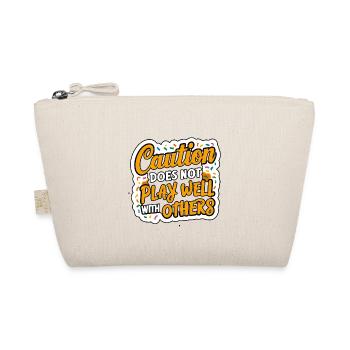 Caution Does Not Play Well With Others 96 - Organic Pouch - nature - Front