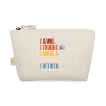 I came I thought I made a difference i retired - Bio-Täschchen - Natur - Vorne