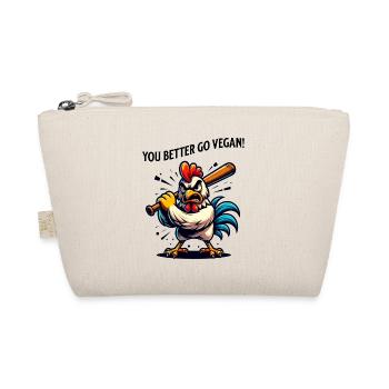 You better go vegan - funny rooster - Organic Pouch - nature - Front