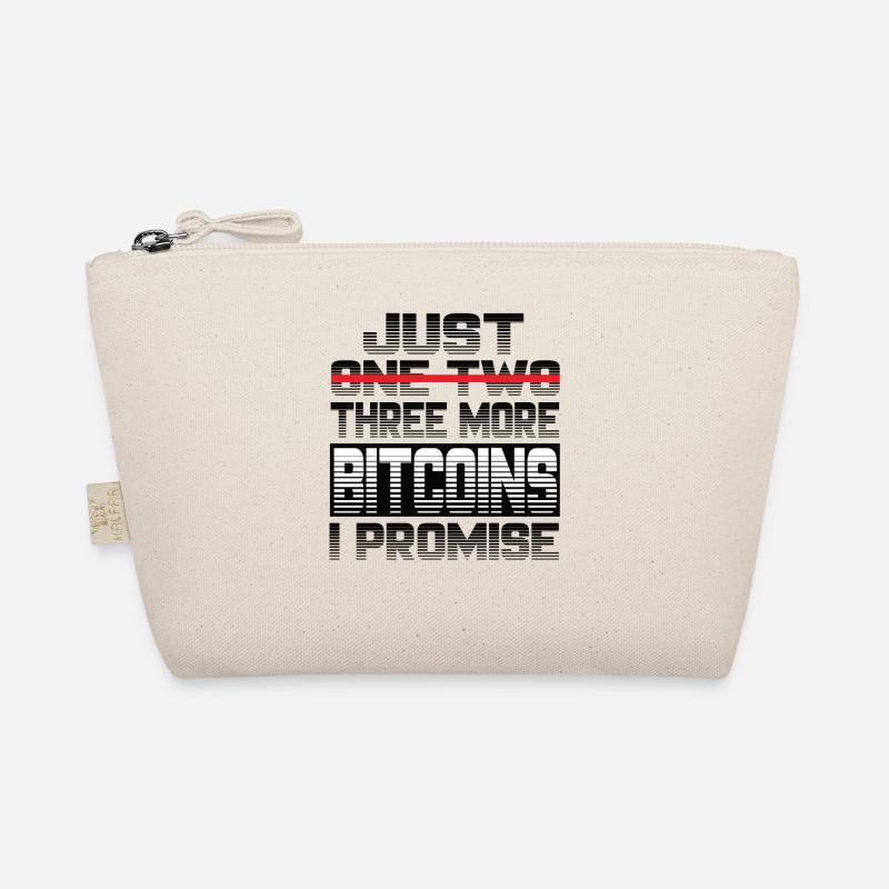 Just One More Bitcoin I Promise Bitcoin Btc Crypto Organic Pouch