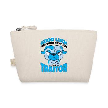 Good Luck For Your Next Job You Traitor 3 - Organic Pouch - nature - Front