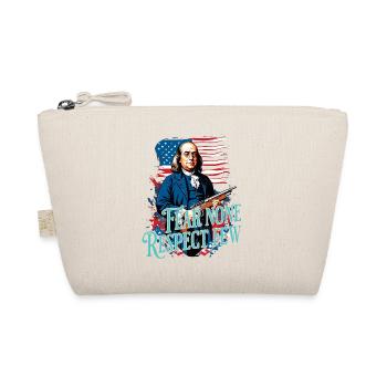 Ne craignez personne, respectez quelques-uns. - Trousse biologique - nature - Devant