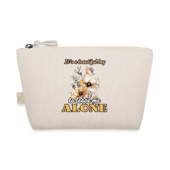 It's a Beautiful Day To Leave Me Alone Watercolor - Organic Pouch - nature - Front