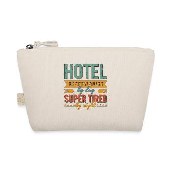 Hotel Receptionist By Day Super Administrative - Organic Pouch - nature - Front