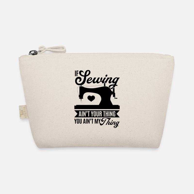If sewing ain't your thing you ain't my thing - Se Bio-Täschchen
