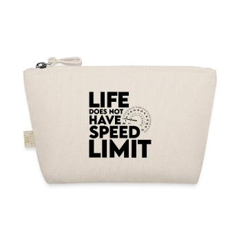 Life Does Not Have Speed Limit 2 - Organic Pouch - nature - Front