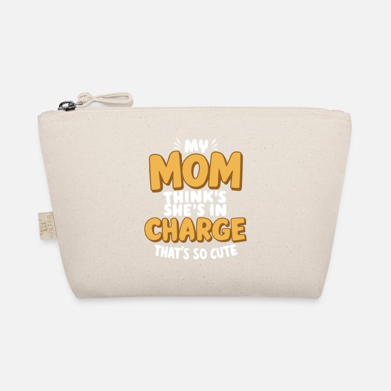 My Mom Thinks She's in charge That's so Cute Funny Organic Pouch