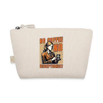 Receptionist No Coffee No Assistant Coffee Lover - Organic Pouch - nature - Front