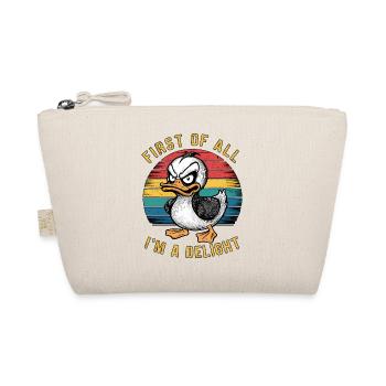 First Of All I'm A Delight Fierce Cat Humor - Organic Pouch - nature - Front