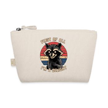 First Of All I'm A Delight Funmy Humor Racoon - Organic Pouch - nature - Front