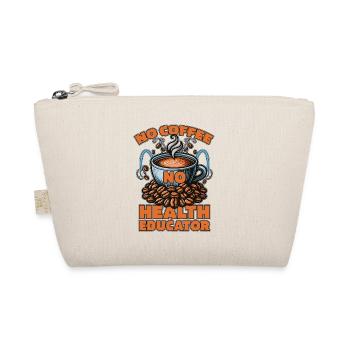 Health Educator No Coffee Counselor Coffee Lover - Organic Pouch - nature - Front