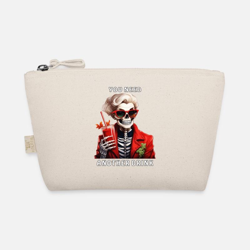 SKELETON WOMAN YOU NEED ANOTHER DRINK Organic Pouch