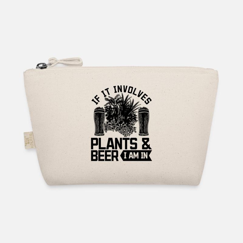 If It Involves Plants & beer I Am In - Funny Garde Organic Pouch