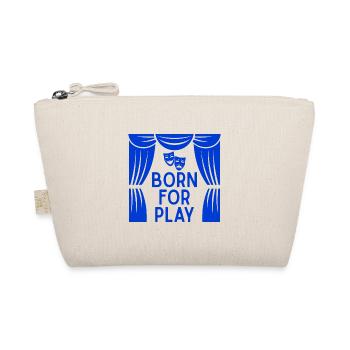 Musical Theatre Born To Play Theater Design - Organic Pouch - nature - Front