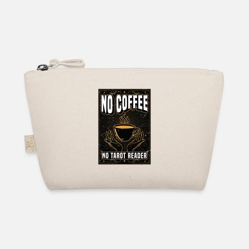Tarot Reader No Coffee Psychic Tarot Coffee Lover Organic Pouch