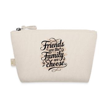 Les amis, c’est la famille que nous choisissons - Trousse biologique - nature - Devant