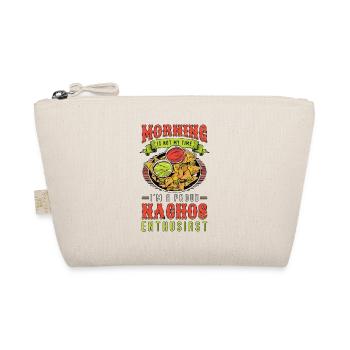 Nachos Enthusiast Morning Is Not My Nacho Cheese - Organic Pouch - nature - Front