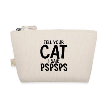 Tell Your Cat I Said Pspsps 5 - Bio-Täschchen - Natur - Vorne