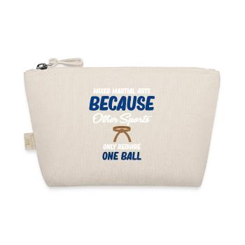 Weil Andere Sportarten Nur Einen Ball Erfordern. - Bio-Täschchen - Natur - Vorne