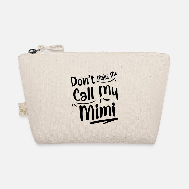 Don’t Make Me Call My Mimi 2 Trousse biologique