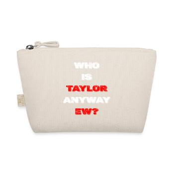 Wer ist Taylor überhaupt? - Bio-Täschchen - Natur - Vorne