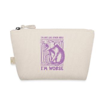 Possum I'm Not Like Other Girls I'm Worse Funny - Organic Pouch - nature - Front
