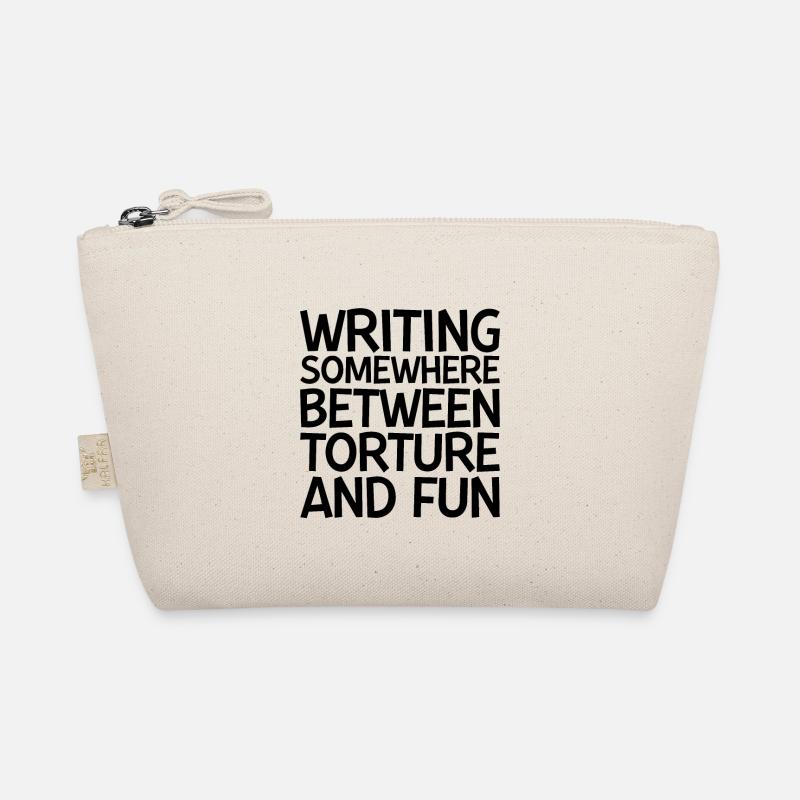 Writing, Somewhere Between Torture And Fun Organic Pouch