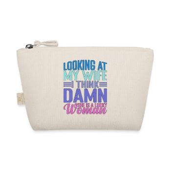 Looking At My Wife, Damn She Is A Lucky Woman 2 - Organic Pouch - nature - Front