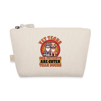 Vet Techs Our Patients Are Cuter Veterinary Clinic - Organic Pouch - nature - Front
