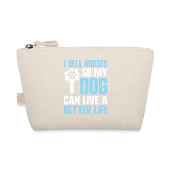 I Sell Houses So My Dog Can Live A Better Life - Bio-Täschchen - Natur - Vorne