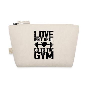 Love Isn't Real Go To Gym Funny Workout - Trousse biologique - nature - Devant