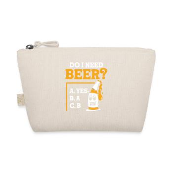 Do I need beer - Bio-Täschchen - Natur - Vorne