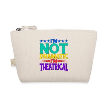 Je ne suis pas dramatique, je suis théâtral 20 - Trousse biologique - nature - Devant