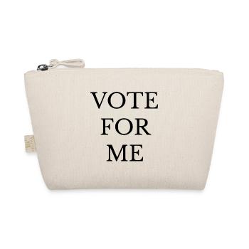 Vote For Me Mutige Aussage Vote For Me Bold - Bio-Täschchen - Natur - Vorne