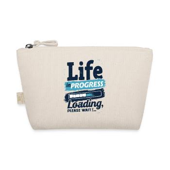 LIFE IN PROGRESS LOADING... PLEASE WAIT - Organic Pouch - nature - Front