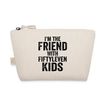 I'm the Friend With Fiftyleven Kids Funny - Trousse biologique - nature - Devant