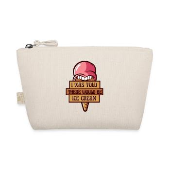 Was Told There Would Be Ice Cream Gelato Maker - Organic Pouch - nature - Front