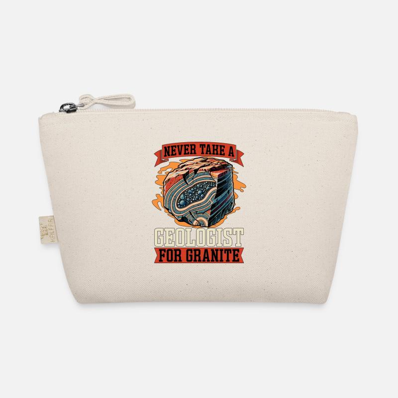 Geologist Never Take A Geologist For Rockhounding Organic Pouch