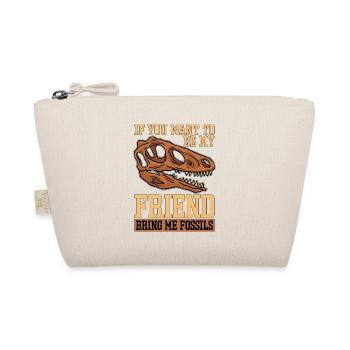 Fossil Hunter If You Want To Be My Paleontologist - Organic Pouch - nature - Front