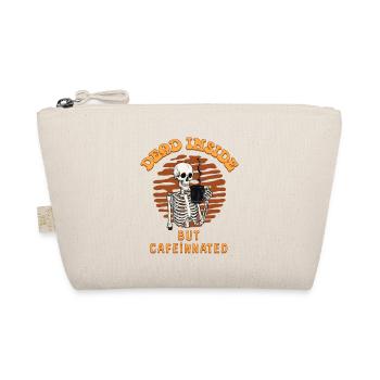 Dead Inside But Cafeinated Funny Saying - Organic Pouch - nature - Front