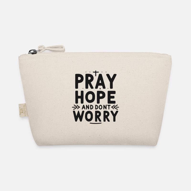 Bete, hoffe und mach dir keine Sorgen Bio-Täschchen