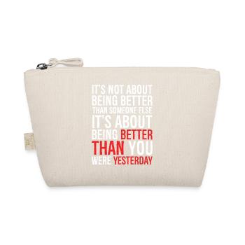It's not about being better than someone else - Organic Pouch - nature - Front