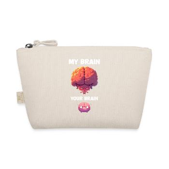 My Brain Your Brain Cartoon Brain Sarcasm - Organic Pouch - nature - Front