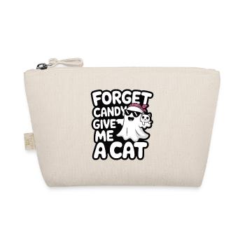 Halloween Cat Forget Candy Give Me A Cat - Organic Pouch - nature - Front