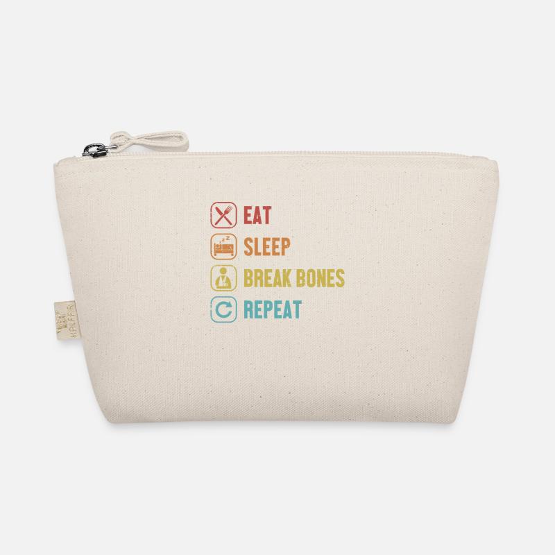 Eat Sleep Break Bones Repeat Broken Arm Leg Bone Organic Pouch
