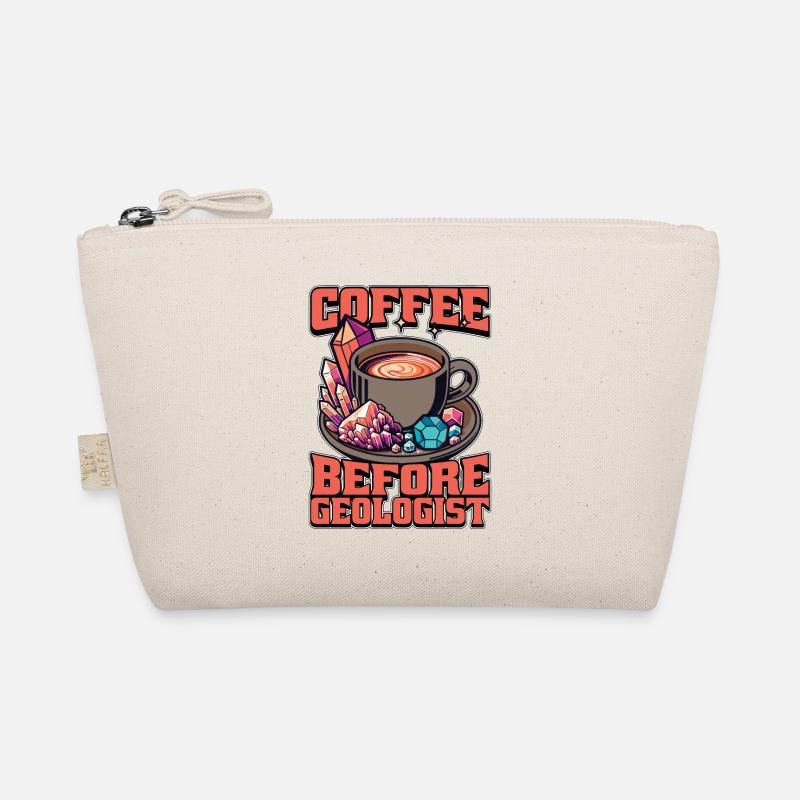 Geologist Coffee Before Geoscientist Coffee Lover Organic Pouch
