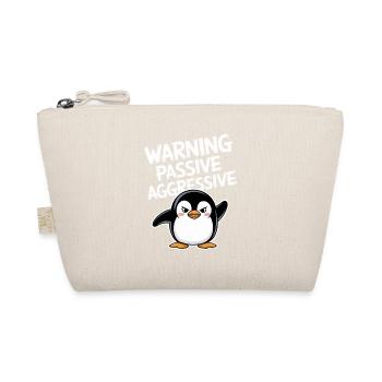 Attention Passif Agressif Drôle Pingouin - Trousse biologique - nature - Devant