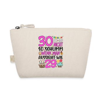 30. Geburtstag Frauen 30 Ist Gar Nicht So Schlimm - Bio-Täschchen - Natur - Vorne