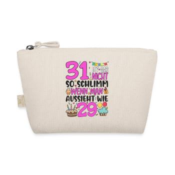 31. Geburtstag Frauen 31 Ist Gar Nicht So Schlimm - Bio-Täschchen - Natur - Vorne