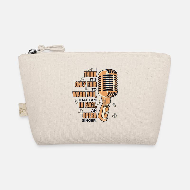 Only Fair To Warn You Opera House Tenor Singer Organic Pouch